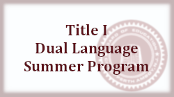  Title I Dual Language Summer Program