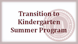 Transition to Kindergarten Summer Program